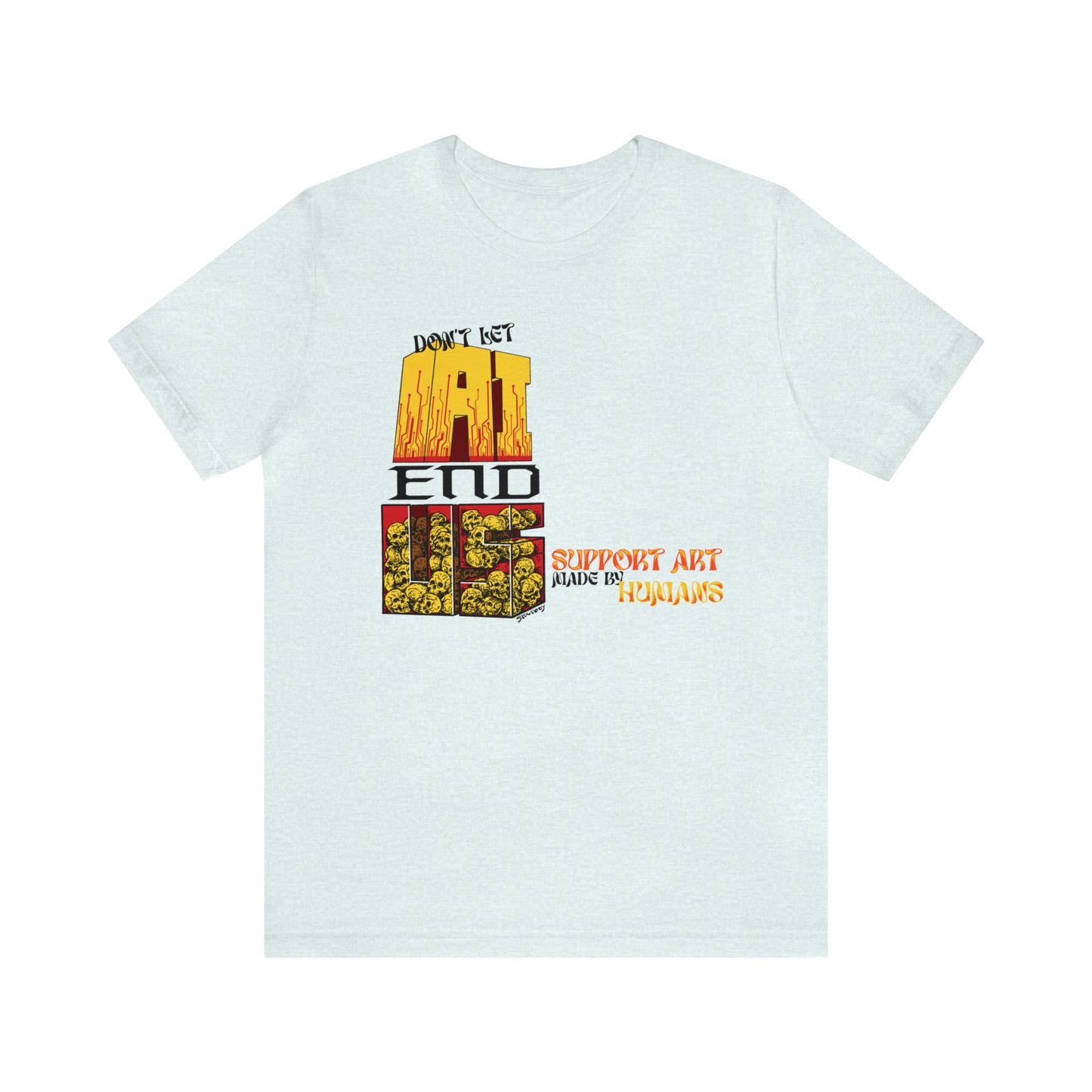 DON'T LET AI END US Unisex Jersey Short Sleeve Tee